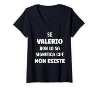 Donna Se Valerio Non Lo sa Significa Che Non Esiste Nome Valerio Maglietta con Collo a V