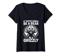 Donna Se vuoi diventare un orso Sii un orgoglio della squadra motivazionale Grizzly Maglietta con Collo a V