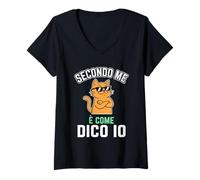 Donna Secondo Me È Come Dico Io Gatto Divertente Maglietta con Collo a V