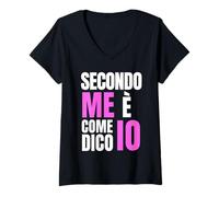 Donna Secondo Me è Come dico io Maglietta con Collo a V