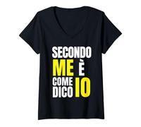 Donna Secondo Me è Come dico io Maglietta con Collo a V