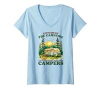 Donna Sediamoci Accanto al Fuoco e guardiamo i campeggiatori Maglietta con Collo a V