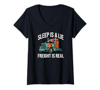 Donna Semi Trucker Sleep Is A Lie Freight Is Real Rig Driver Maglietta con Collo a V