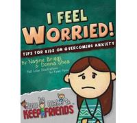 Donna Shea Nadine Br I Feel Worried Tips for Kids on Overcoming Anx (Tascabile)