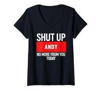 Donna Shut Up Andy No More from You Today T-Shirt Andy Maglietta con Collo a V