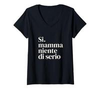 Donna Si Mamma Niente di Serio Frase Divertente English Minimal Maglietta con Collo a V