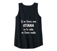 Donna Si no tienes una Gitana en tu vida, no tienes Gitana Canotta