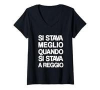 Donna Si Stava Meglio Quando Si Stava a Reggio Maglietta con Collo a V
