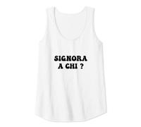 Donna Signora a Chi ? Divertente Idea Regalo Donna Canotta
