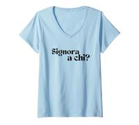 Donna Signora a Chi? - Frase Divertente per Donne Maglietta con Collo a V