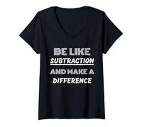 Donna Sii Come la sottrazione e Fai la Differenza Matematica Nerd Maglietta con Collo a V