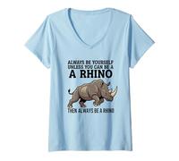 Donna Sii Sempre Te Stesso a Meno Che tu Non Possa Essere Un Rinoceronte Maglietta con Collo a V