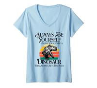 Donna Sii Te Stesso a Meno Che tu Non Possa Essere Un Dinosauro Maglietta con Collo a V