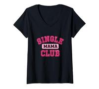 Donna Single Mama Club Strong Orgoglioso Mommy Life Mom Citazione Maglietta con Collo a V