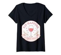 Donna Sip Happens Just Wine About It - Divertente Gioco di Parole da Donna Maglietta con Collo a V