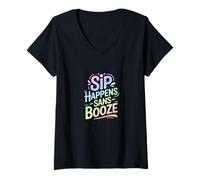 Donna Sip Happens Sans Booze - Stile di vita divertente senza alcol Maglietta con Collo a V