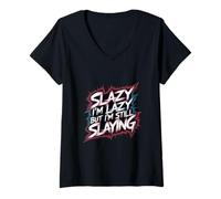 Donna Slazy I'm Lazy But I'm Still Slaying Fiducia ------ Maglietta con Collo a V