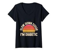 Donna Slow Down Sugar I'm Diabetic Scherzi sul diabete - Maglietta con Collo a V