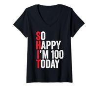Donna So Happy I'm 100 Funny 100th Birthday Scherzi Maglietta con Collo a V