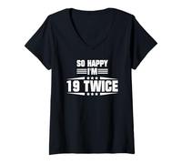 Donna So Happy I'm 19 Twice Funny 38th Birthday Citazione Maglietta con Collo a V