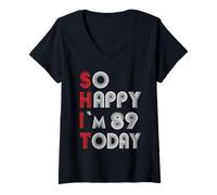 Donna So Happy Im 89 Today 89 Compleanno 89 Anni 89 Compleanno Maglietta con Collo a V