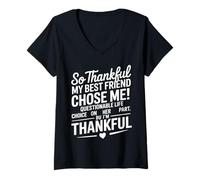 Donna So Thankful My Best Friend Chose Me Questionable Life Choice Maglietta con Collo a V