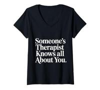 Donna Someone's Therapist Knows all About You Pun Drama - Maglietta con Collo a V