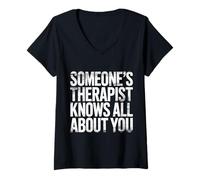 Donna Someone's Therapist Knows all About You Pun Drama - Maglietta con Collo a V