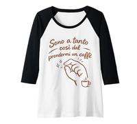 Donna Sono a Tanto così dal prendermi Un caffè Maglia con Maniche Raglan