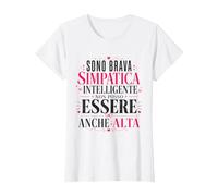 Donna Sono Brava Simpatica Intelligente Donna Bassa Divertente Maglietta