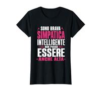 Donna Sono Brava Simpatica Intelligente Donna Bassa Divertente Maglietta