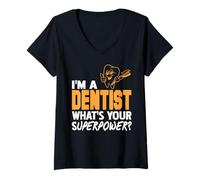 Donna Sono Dentista Qual È Il Tuo Superpotere Umorismo Maglietta con Collo a V