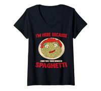 Donna Sono qui perché mi è stato detto che ci sarebbero stati spaghetti divertenti Maglietta con Collo a V