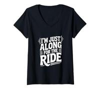 Donna Sono Qui Solo per Il Ride Fun Travel Entusiast Maglietta con Collo a V