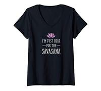 Donna Sono qui solo per il Savasana - Yoga Yogi Lotus Flower Maglietta con Collo a V