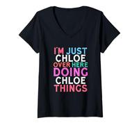 Donna Sono Solo Chloe Qui a Fare Il Nome di Chloe Things Maglietta con Collo a V