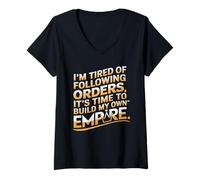 Donna Sono Stanco di Seguire Gli Ordini, È Ora di Costruire Il Mio Maglietta con Collo a V