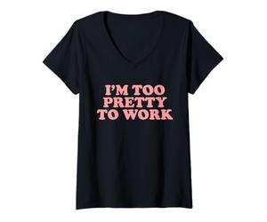 Donna Sono Troppo Carina per Lavorare Maglietta con Collo a V