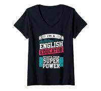Donna Sono Un educatore di Inglese Qual è Il Tuo Super Potere? Insegnante Maglietta con Collo a V