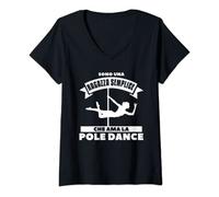 Donna Sono Una Ragazza Semplice Che Ama La Pole Dance Maglietta con Collo a V
