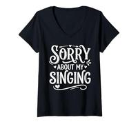 Donna Sorry About My Singing Karaoke Music Fan Maglietta con Collo a V