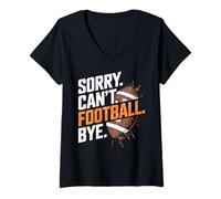 Donna Sorry Can't Football Bye Funny Saying Maglietta con Collo a V