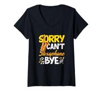 Donna Sorry Can't Saxophone Bye Funny Saxophonist Hobby Maglietta con Collo a V