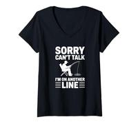 Donna Sorry Can't Talk I'm On Another Line - Pesca Divertente Maglietta con Collo a V