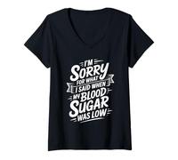 Donna Sorry for What I Said Low Blood Sugar Mood - Maglietta con Collo a V