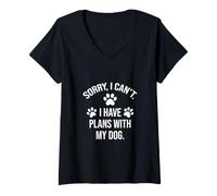 Donna Sorry I Can't - I Have Plans With My Dog Funny Pet Citazione Maglietta con Collo a V