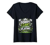 Donna Sorry, I Cant. My Team Is Playing. Maglietta con Collo a V