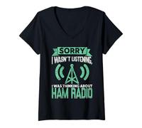 Donna Sorry I Wasn't Listening I Was Thinking About Fun HAM Radio Maglietta con Collo a V