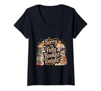 Donna Sorry I'm Fully Booked Tonight Bibliofilo dei Libri - Maglietta con Collo a V