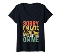 Donna Sorry I'm Late A Cat Was Sitting On Me Maglietta con Collo a V